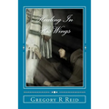 Healing In His Wings: Healing, Hope, and God's Astonishing Love - Paperback