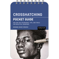 Crosshatching: Pocket Guide: Pen and Ink Techniques, Tips, and Tools for Beautiful Drawings - Spiral