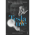 Tesla & me: The legendary inventor returns to help humanity - Paperback