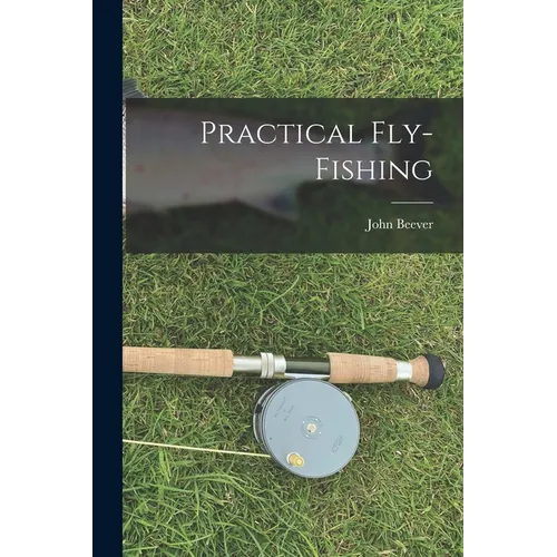 Practical Fly-Fishing - Paperback
