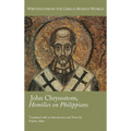 John Chrysostom, Homilies on Paul's Letter to the Philippians - Hardcover