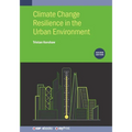 Climate Change Resilience in the Urban Environment (Second Edition) - Paperback
