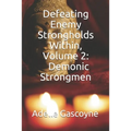 Defeating Enemy Strongholds Within Volume 2: Demonic Strongmen - Paperback