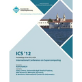 ICS 12 Proceedings of the 2012 ACM International Conference on Supercomputing - Paperback