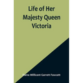 Life of Her Majesty Queen Victoria - Paperback