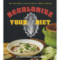 Decolonize Your Diet: Plant-Based Mexican-American Recipes for Health and Healing - Paperback