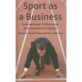 Sport as a Business: International, Professional and Commercial Aspects - Hardcover