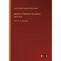 Memoirs of Napoleon Bonaparte; 1815-1821: Part 14 - in large print - Paperback