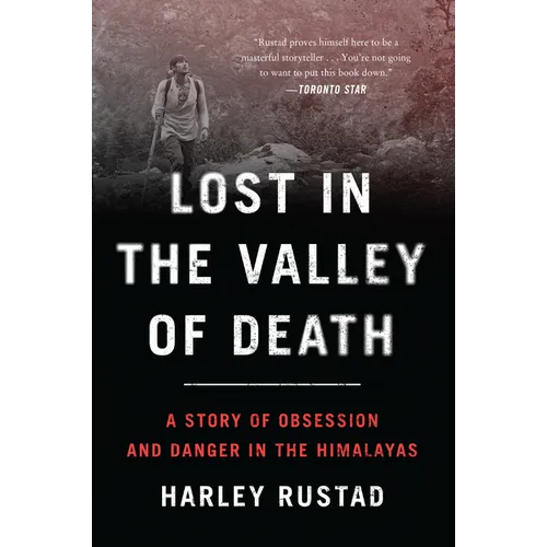 Lost in the Valley of Death: A Story of Obsession and Danger in the Himalayas - Paperback