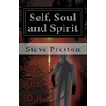 Self, Soul and Spirit: According to Anthropic Physics - Paperback