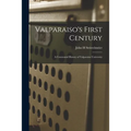Valparaiso's First Century; a Centennial History of Valparaiso University - Paperback