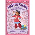 Marya Khan and the Incredible Henna Party (Marya Khan #1) - Paperback