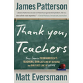 Thank You, Teachers: True Stories from America's Teachers, Our Last Line of Defense and Our First Line of Hope - Hardcover