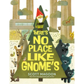 There's No Place Like Gnome's - Hardcover