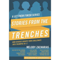 Stories from the Trenches: Volume 2 from the Let Them Finish Series - Paperback