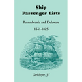Ship Passenger Lists, Pennsylvania and Delaware (1641-1825) - Paperback