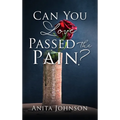 Can You Love Passed the Pain? - Hardcover