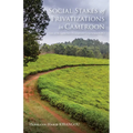 Social Stakes of Privatizations in Cameroon: Case of the Cameroon Development Corporation (CDC) - Hardcover