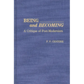 Being and Becoming: A Critique of Post-Modernism - Hardcover