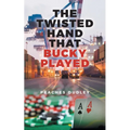 The Twisted Hand That Bucky Played - Paperback