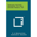 Nebraska History Magazine, V12, No. 1, January-March, 1929 - Paperback