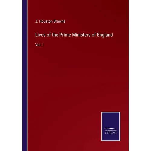 Lives of the Prime Ministers of England: Vol. I - Paperback