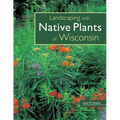 Landscaping with Native Plants of Wisconsin - Paperback