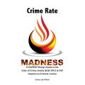 Crime Rate Madness: A SAPIENT Being's Guide to the Color of Crime, Antifa, BLM, SPLC & OSF Impacts on Criminal Justice - Paperback