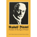 Rudolf Diesel: Pioneer of the Age of Power - Paperback