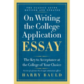 On Writing the College Application Essay: The Key to Acceptance at the College of Your Choice - Paperback