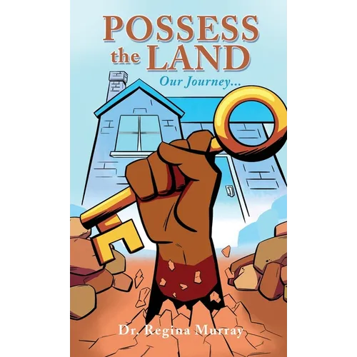 Possess the Land: Our Journey... - Hardcover