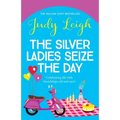 The Silver Ladies Seize the Day - Paperback
