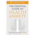 The Essential Guide To Health Anxiety - Paperback