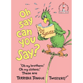 Oh, Say Can You Say? - Hardcover