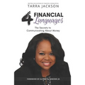 The 4 Financial Languages: The Secrets to Communicating About Money - Paperback