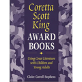 Coretta Scott King Award Books: Using Great Literature with Children and Young Adults - Paperback