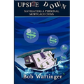 Upside Down-Navigating A Personal Mortgage Crisis - Paperback