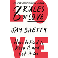 8 Rules of Love: How to Find It, Keep It, and Let It Go - Hardcover