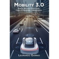 Mobility 3.0: How to Win and Thrive in the Future of Passenger Transportation - Paperback