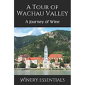 A Tour of Wachau Valley: A Journey of Wine - Paperback
