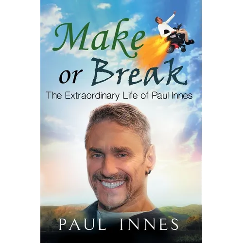 Make or Break: The Extraordinary Life of Paul Innes - Paperback
