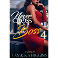 Never Cross A Boss 4 - Paperback