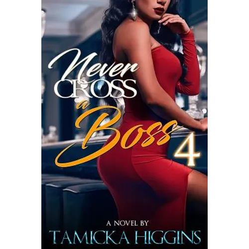 Never Cross A Boss 4 - Paperback
