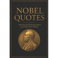 Nobel Quotes: Inspiring and Perplexing Quotes Of Nobel Prize Winners - Paperback
