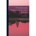 The Afghan Wars 1839-42 and 1878-80 - Hardcover