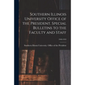 Southern Illinois University Office of the President. Special Bulletins to the Faculty and Staff; 1948-1953 - Paperback