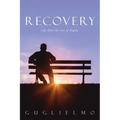 Recovery: Life After the Loss of Angela - Paperback