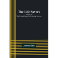 The Life Savers: A story of the United States life-saving service - Paperback