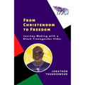 From Christendom to Freedom: Journey-Making with a Black Transgender Elder - Paperback