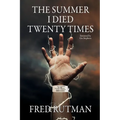 The Summer I Died Twenty Times: Because Lightning Does Strike the Same Spot Twice - Paperback